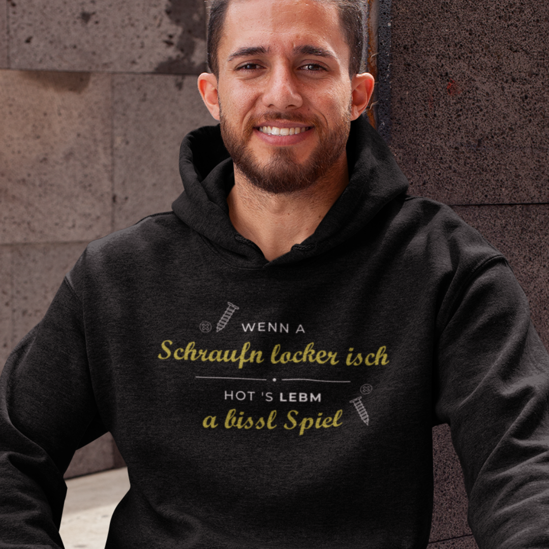 Wenn a Schraufn locker isch - Unisex Hoodie Premium