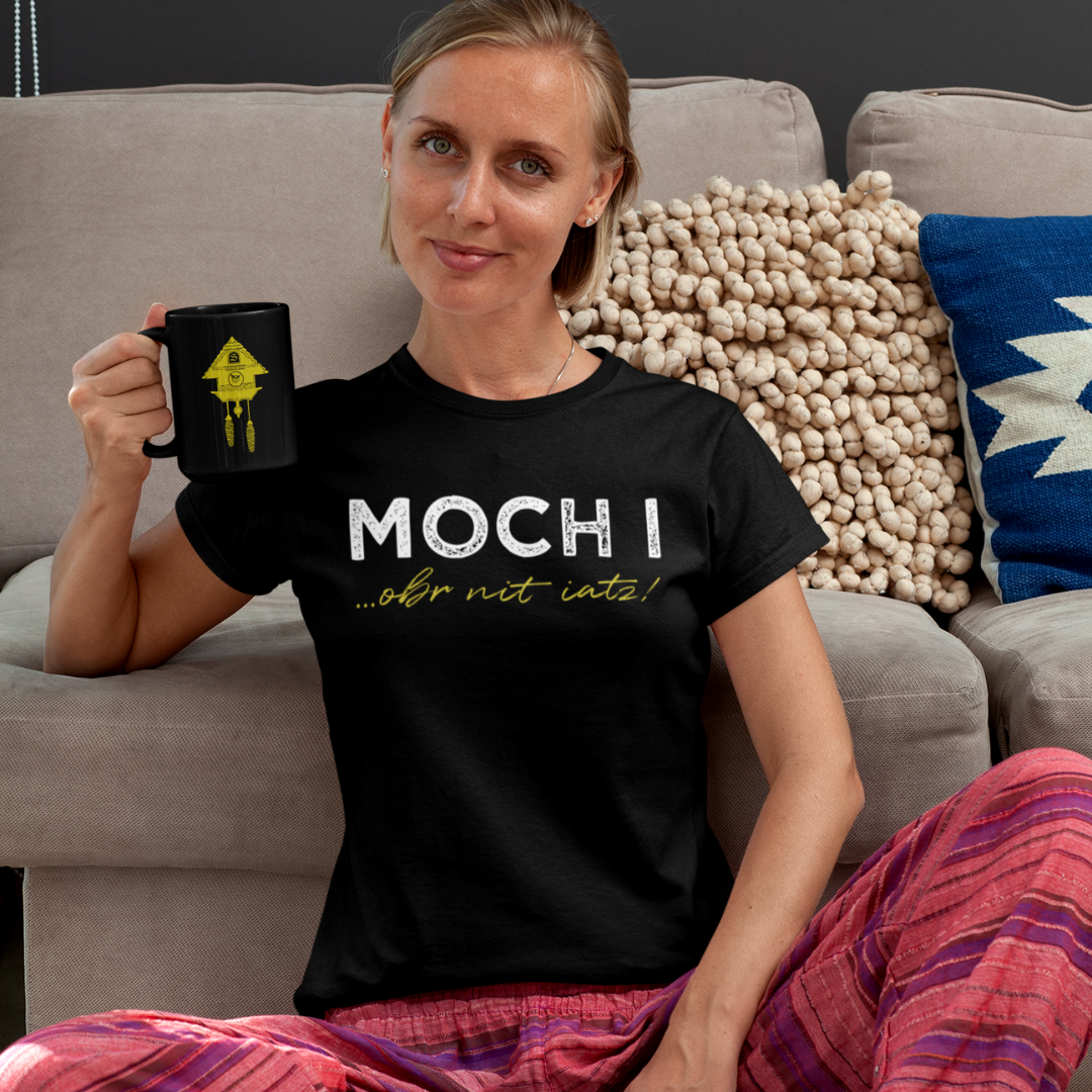 Moch i, obr nit iatz - Damenshirt Premium