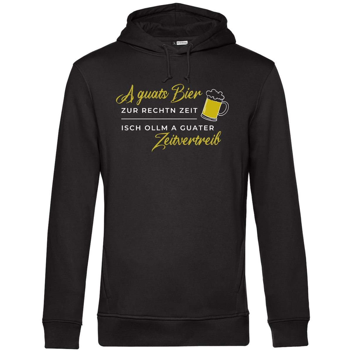 A guats Bier zur rechtn Zeit, isch ollm a guater Zeitvertreib - Unisex Hoodie Premium