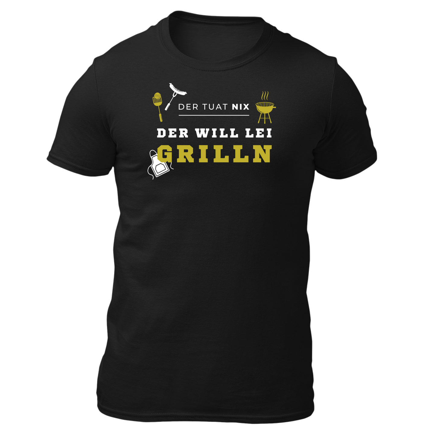 Der tuat nix, der will lei grilln - Unisex Shirt Premium