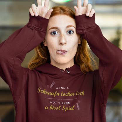 Wenn a Schraufn locker isch - Unisex Hoodie Premium