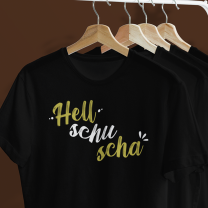 Hell schu scha - Unisex Shirt Premium