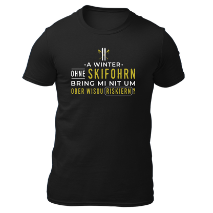 A Winter ohne Skifohrn - Unisex Shirt Premium