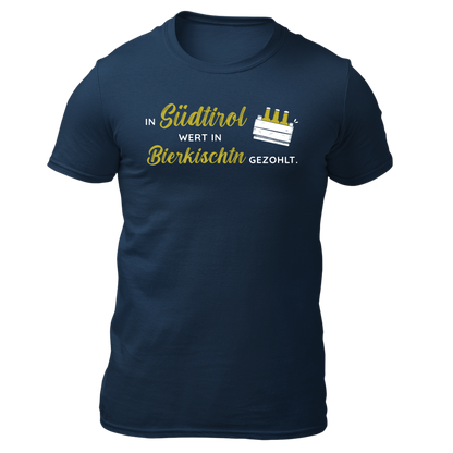 In Südtirol wert in Bierkischtn gezohlt - Unisex Shirt Premium