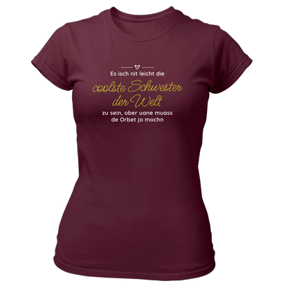 Die coolste Schwester - Damenshirt Premium