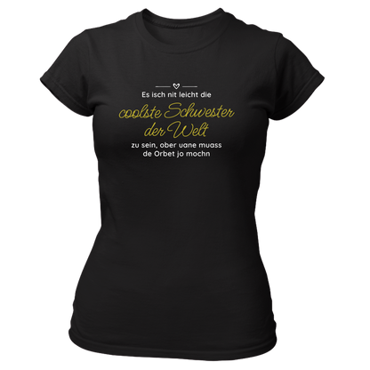 Die coolste Schwester - Damenshirt Premium