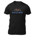 Hell werd sein - Unisex Shirt Premium