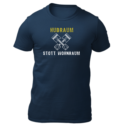 Hubraum stott Wohnraum - Unisex Shirt Premium