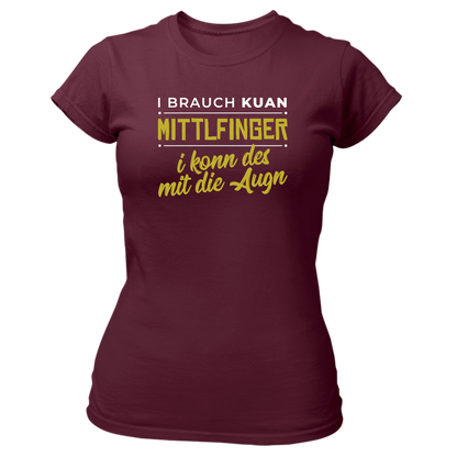 I brauch kuan Mittlfinger - Damenshirt Premium
