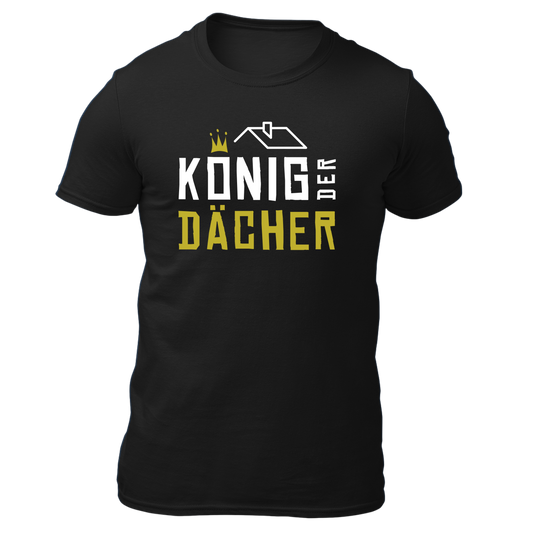 König der Dächer - Unisex Shirt Premium
