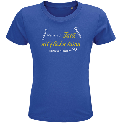 Wenn's dr Tata nit flickn konn - Kindershirt Premium