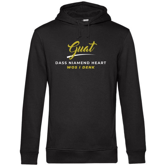 Guat, dass niamend heart wos i denk - Unisex Hoodie Premium