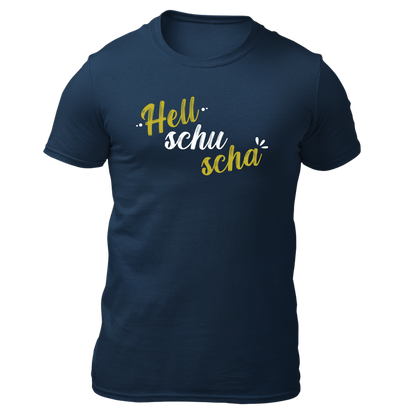 Hell schu scha - Unisex Shirt Premium