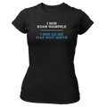 I hon kuan Wampele, i hon lei die Fiaß weit hintn - Damenshirt Premium
