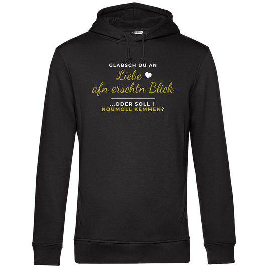 Glabsch du an Liebe afn erschtn Blick - Unisex Hoodie Premium