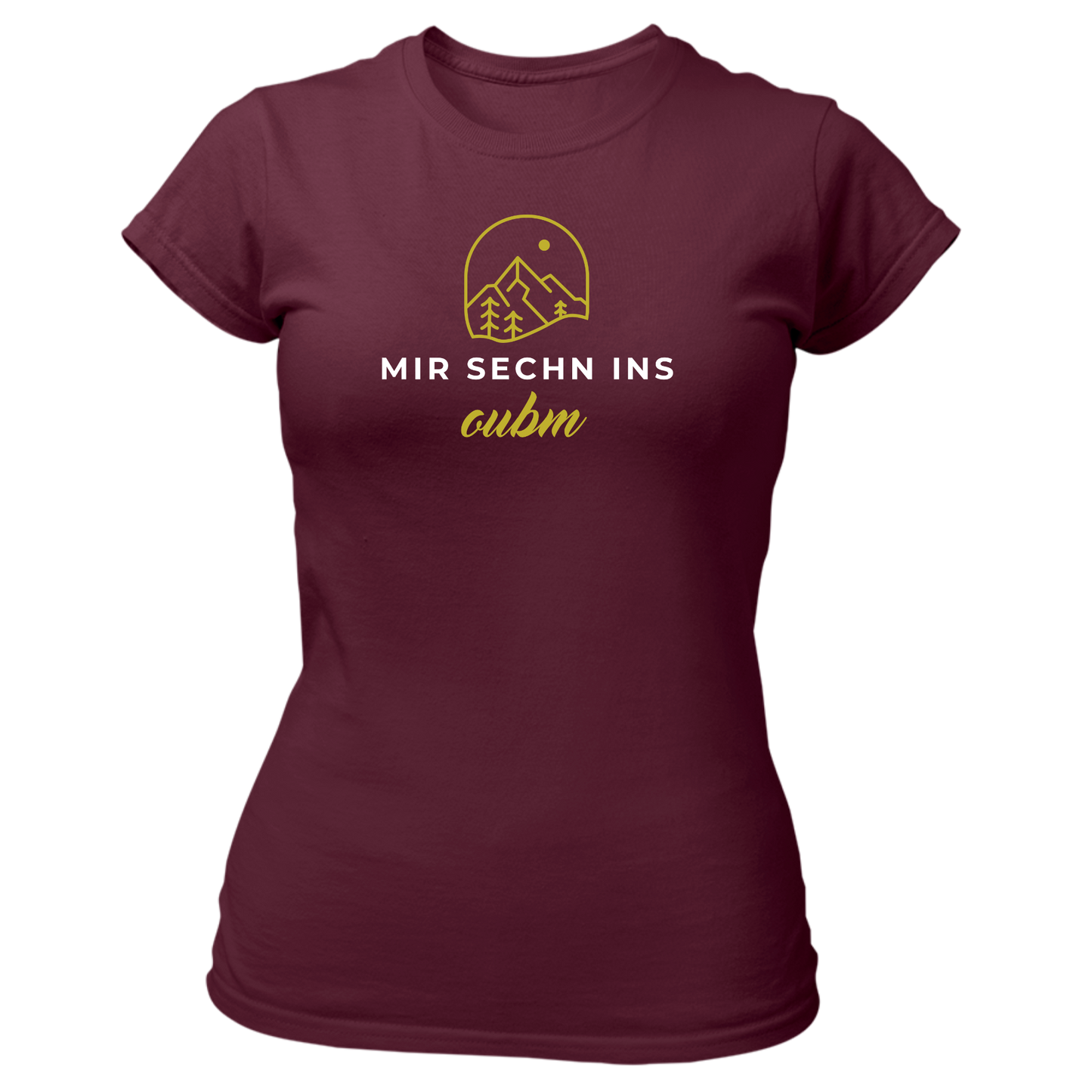 Mir sechn ins oubm - Damenshirt Premium