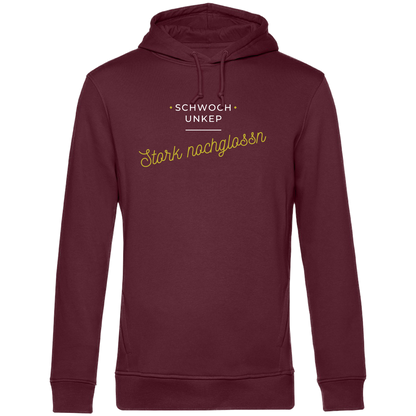 Schwoch unkep, Stork nochglossn - Unisex Hoodie Premium