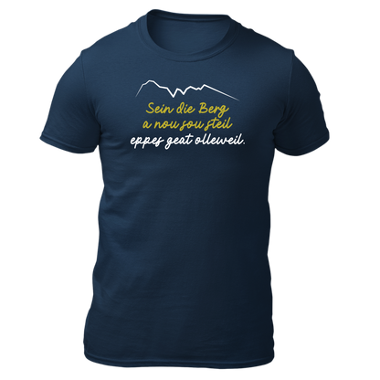 Sein die Berg a nou sou steil - Unisex Shirt Premium