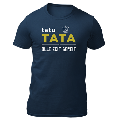 Tatü Tata - Unisex Shirt Premium