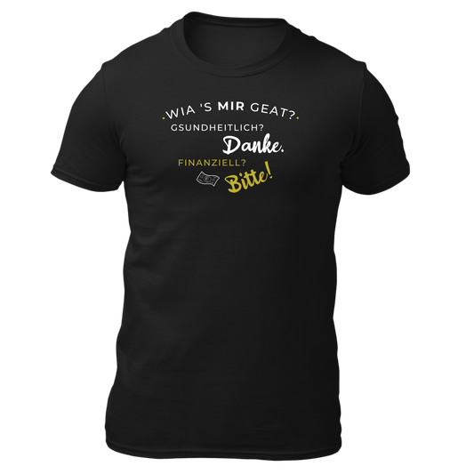 Wia's mir geat? - Unisex Shirt Premium
